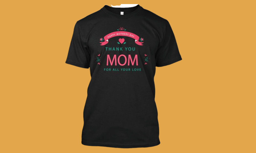 7 Customized Mother’s Day Special T-Shirts Ideas