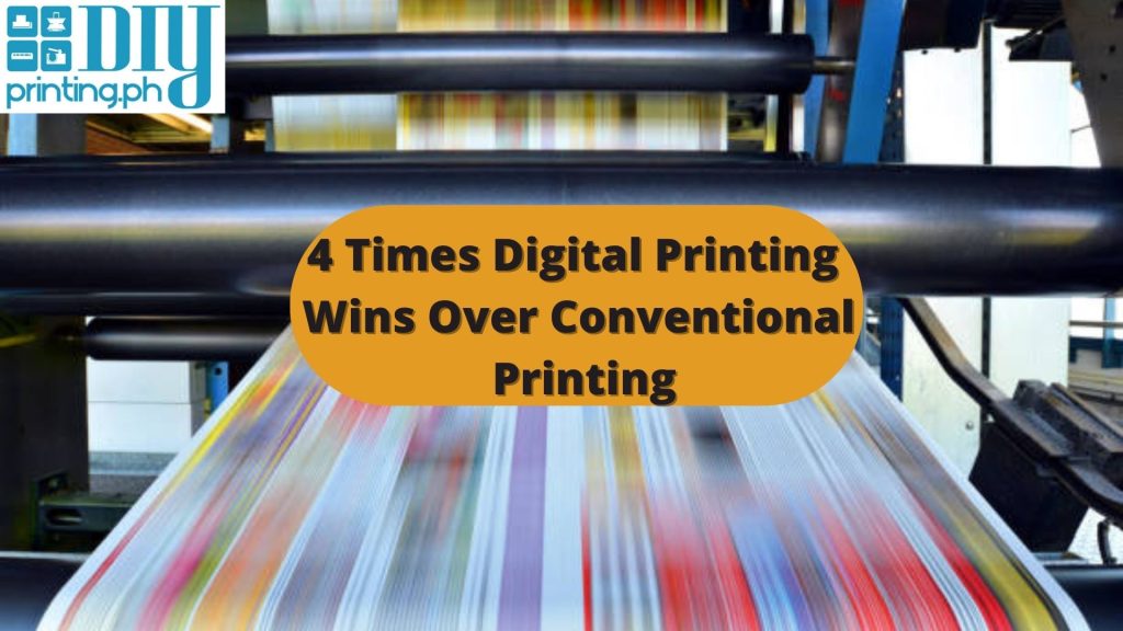 4 Times Digital Printing Wins Over Conventional Printing