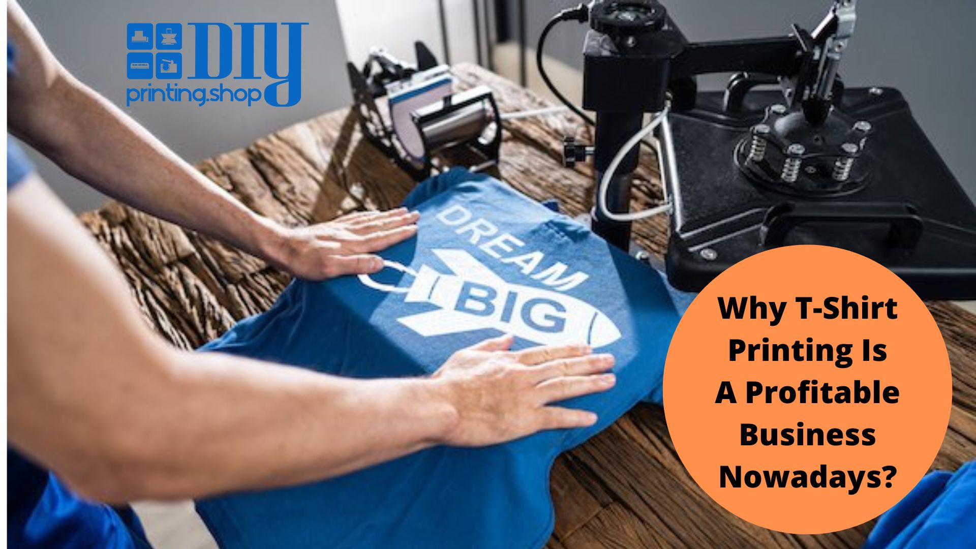 Why T Shirt Printing Is A Profitable Business Nowadays 